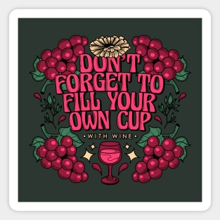 Fill your cup Magnet